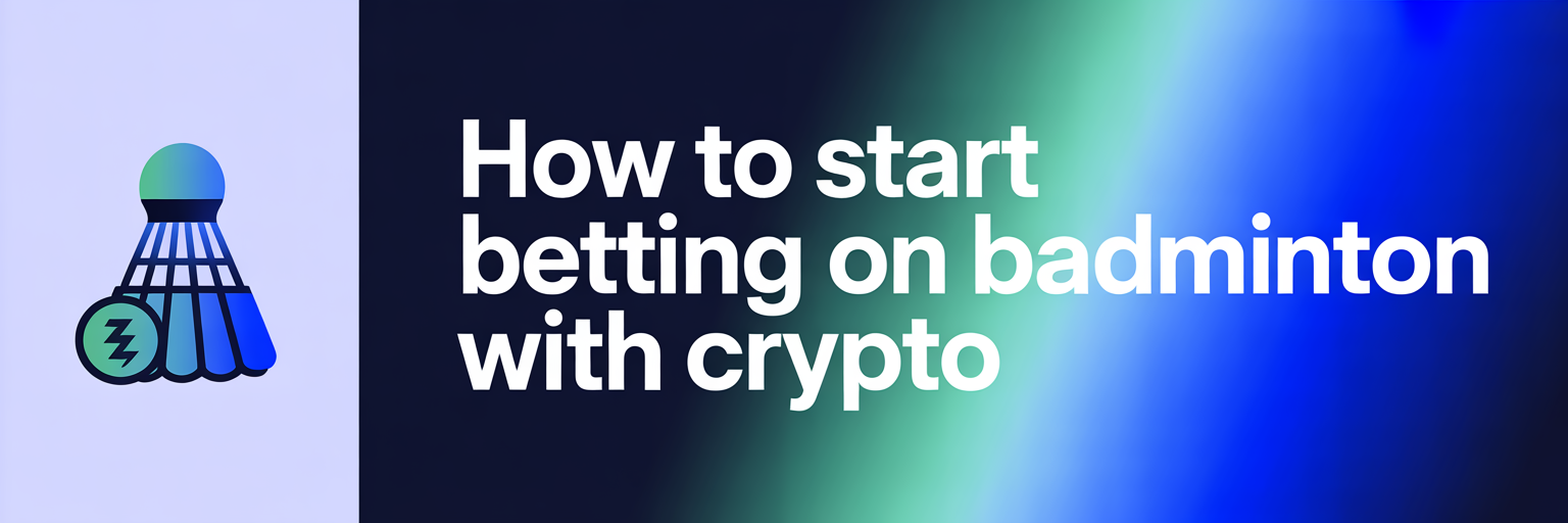 How to Start Betting on Badminton with Crypto